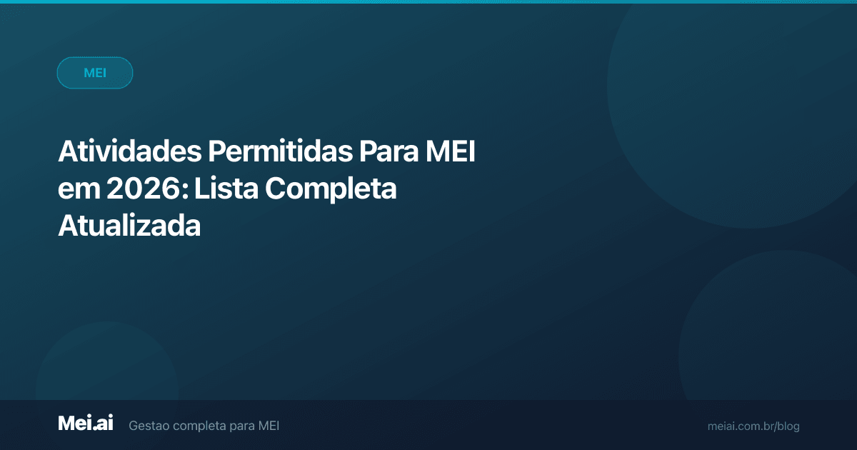 Atividades Permitidas Para MEI em 2026: Tabela Completa de CNAEs por Categoria (Lista Oficial CGSIM)